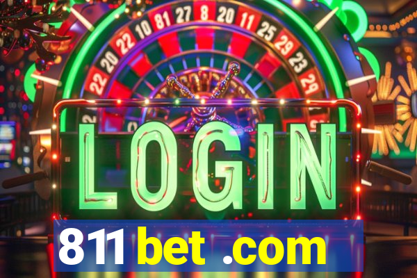 811 bet .com